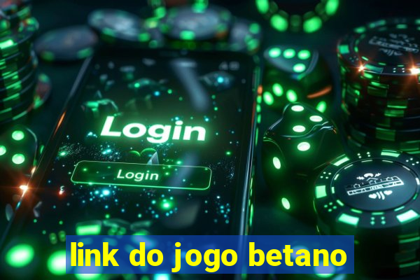 link do jogo betano